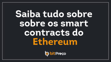 Saiba tudo sobre sobre os Smart Contracts do Ethereum